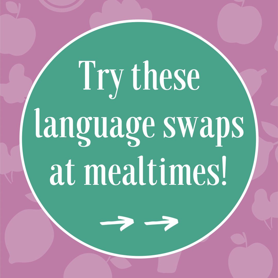 Mealtime Language Tips to Help Fussy Toddlers